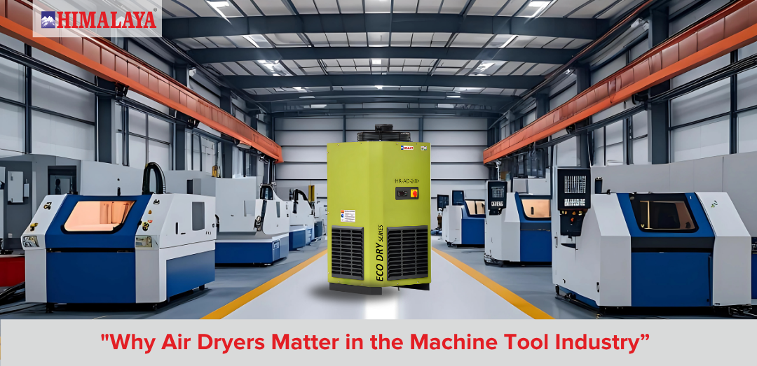 Why Air Dryers Matter in the Machine Tool Industry